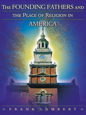 cover image of The Founding Fathers and the Place of Religion in America